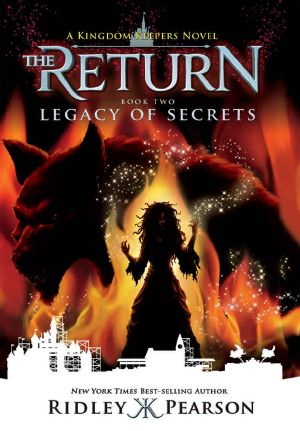 [Kingdom Keepers: The Return 02] • Kingdom Keepers · the Return Book Two · Legacy of Secrets